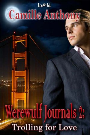 [Werewulf Journals 01] • Trolling for Love